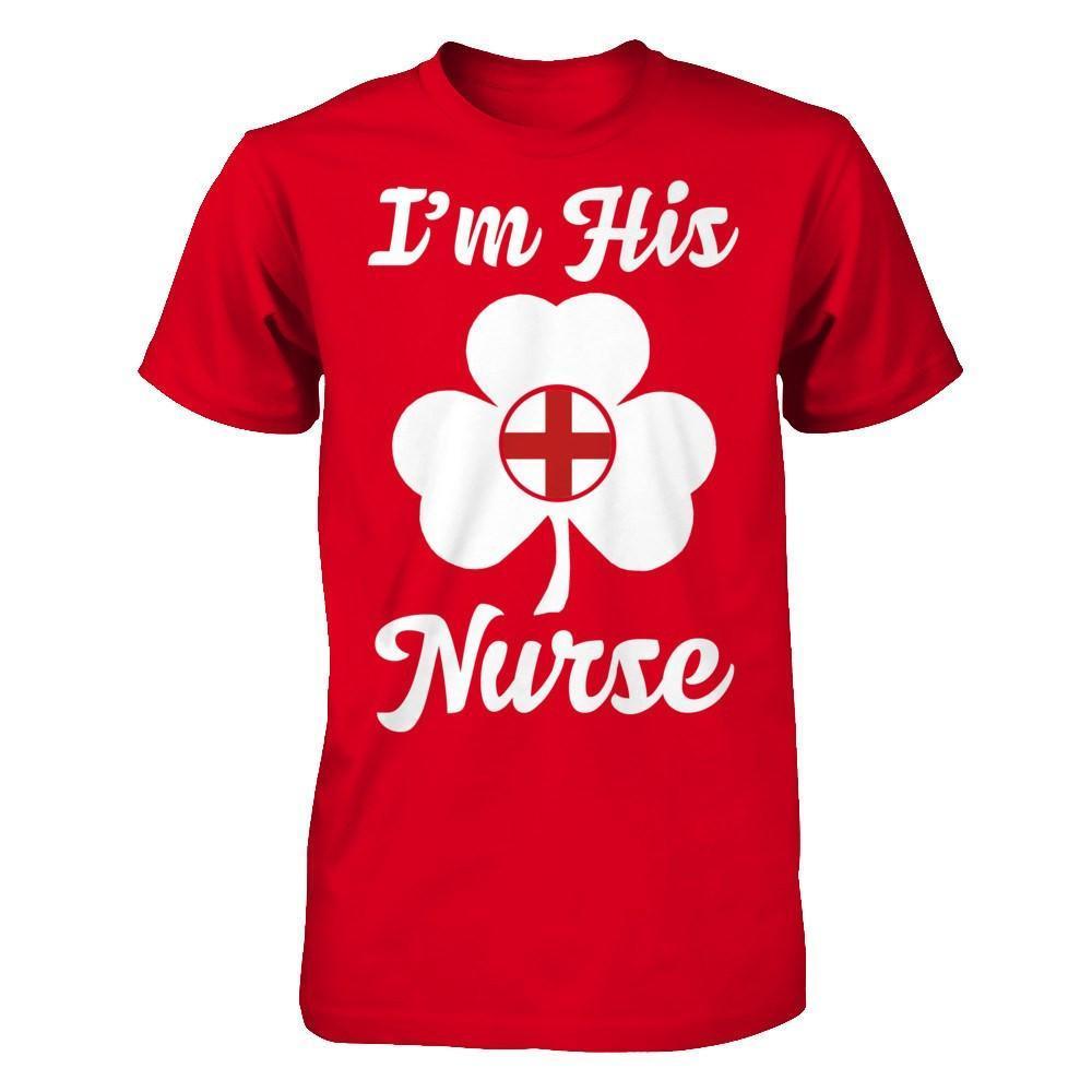 I'm His Nurse Saint Patrick's Day-T-Shirt & Hoodie-Premium T-Shirt-Red