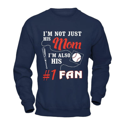 I'm Not Just His Mom I'm Also His Fan Baseball Mom-T-Shirt & Hoodie-Crewneck Sweatshirt-Navy