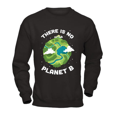 Earth Day 2018 There Is No Planet B-T-Shirt & Hoodie-Crewneck Sweatshirt-Black