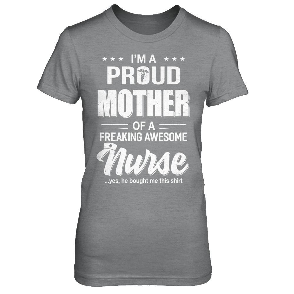 I'm A Proud Mother From Awesome Nurse Son Mom-T-Shirt & Hoodie-Women's T-Shirt-Sport Grey