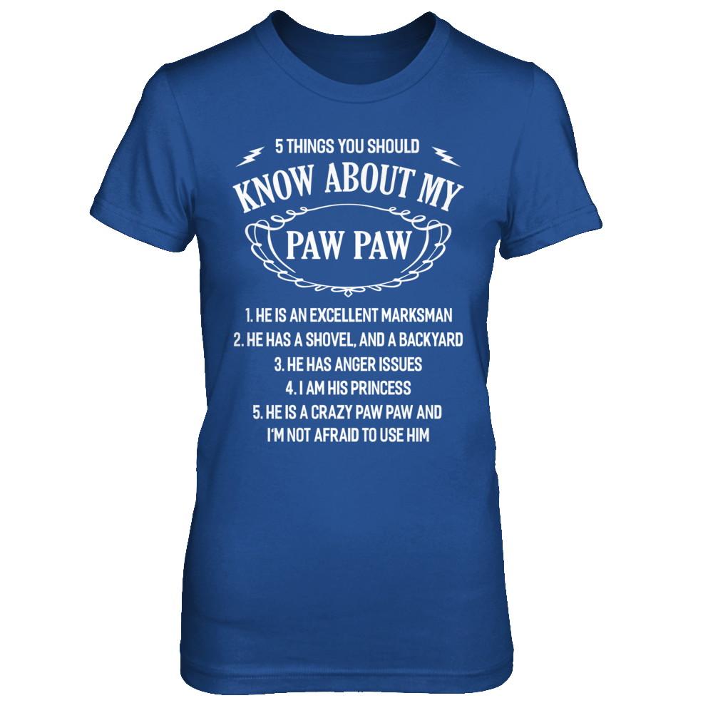 5 Things You Should Know About My Paw Paw Granddaughter-T-Shirt & Sweatshirt-Women's T-Shirt-Royal
