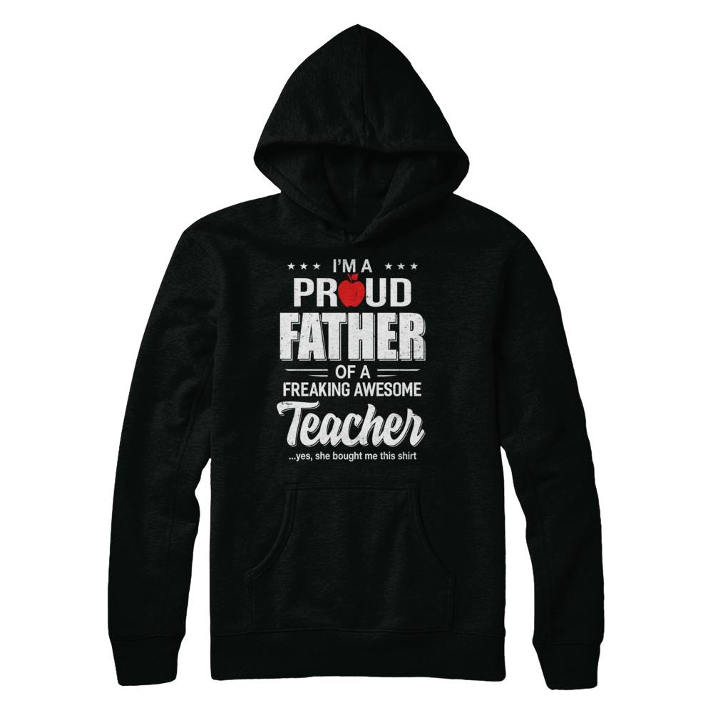 I'm A Proud Father From Awesome Teacher Daughter Dad-T-Shirt & Hoodie-Pullover Hoodie-Black