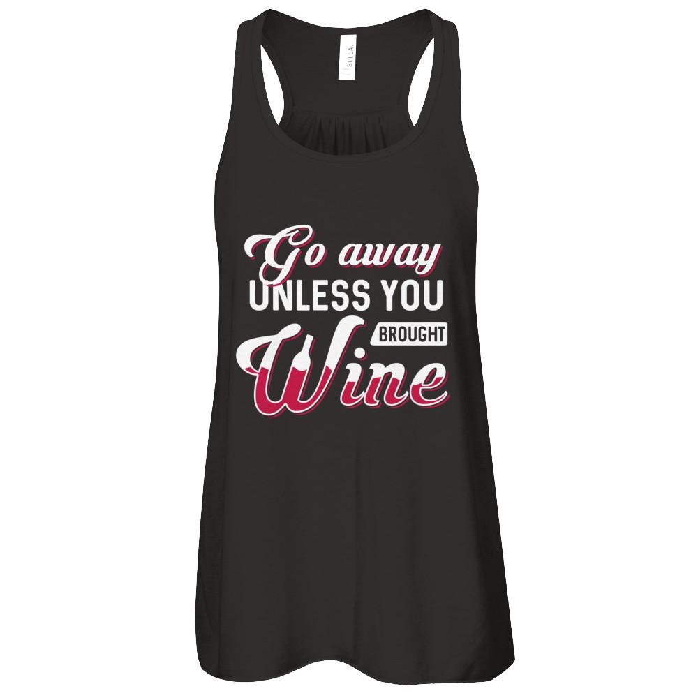 Go Away Unless You Brought Wine Lover-T-Shirt & Tank Top-Women's Flowy Racerback Tank-Black
