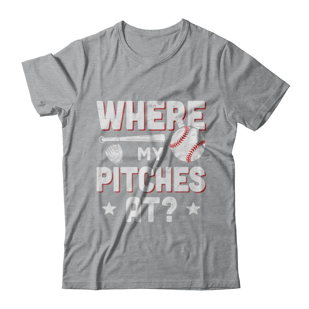 Where My Pitches At Funny Baseball Mom Dad Gift-T-Shirt & Hoodie-Classic T-Shirt-Sport Grey