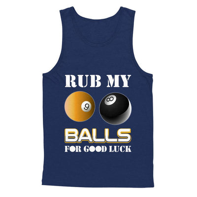 Funny Billiards Rub My Balls For Good Luck-T-Shirt & Hoodie-Unisex Tank-Navy