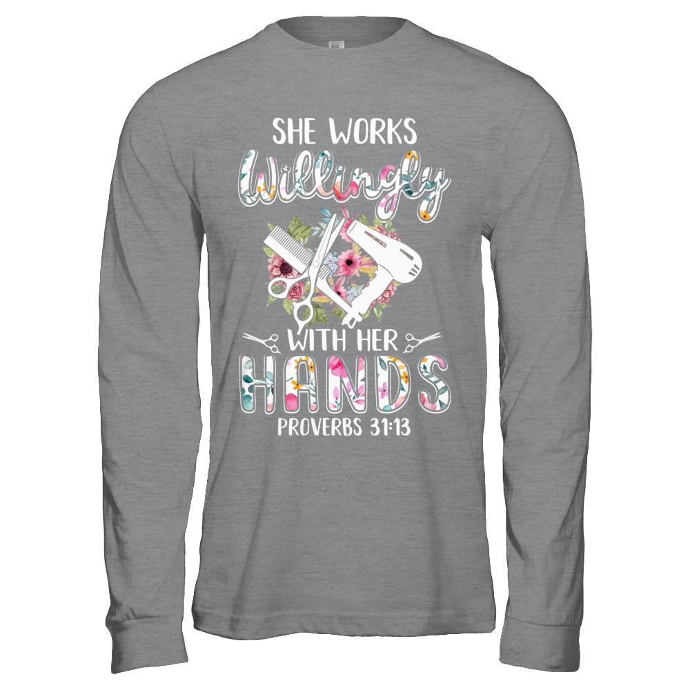 She Works Willingly With Her Hands Hairdresser-T-Shirt & Hoodie-Long Sleeve T-Shirt-Sport Grey