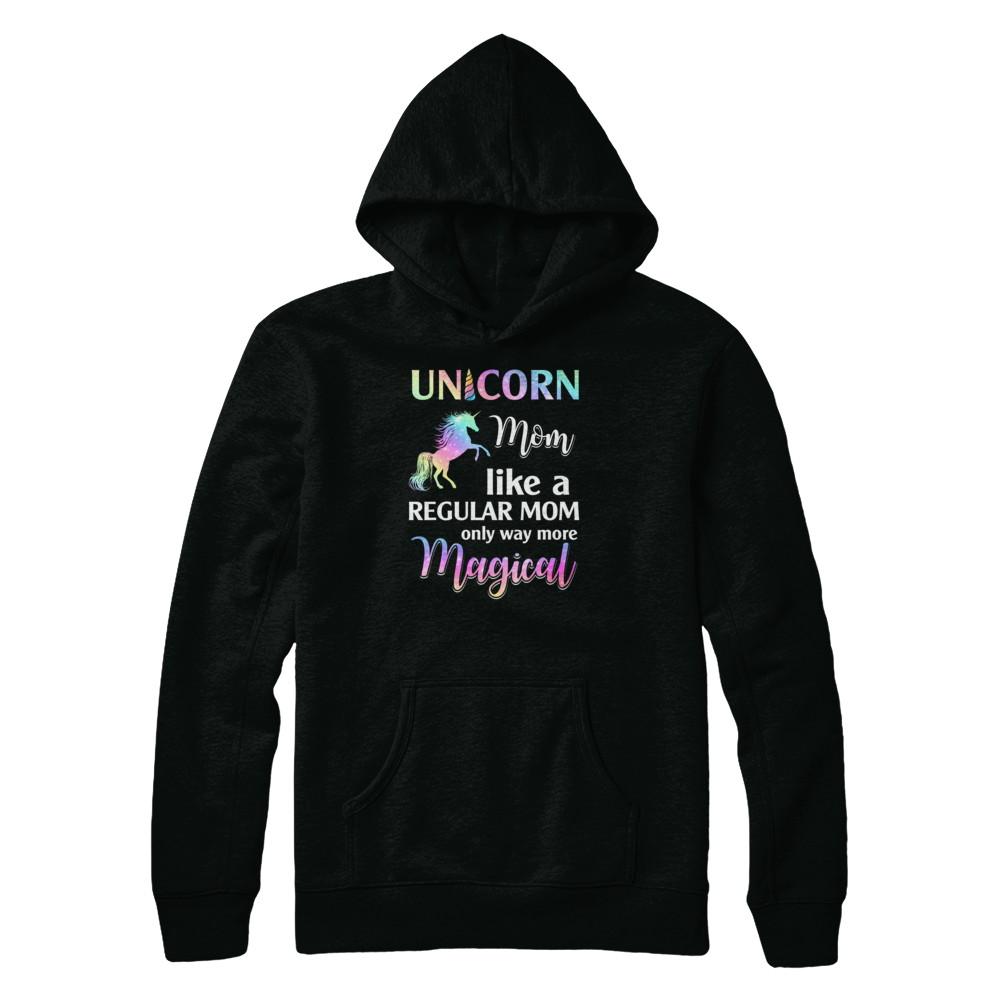 Unicorn Mom Like A Regular Mom Birthday Gift Mothers Day-T-Shirt & Tank Top-Pullover Hoodie-Black