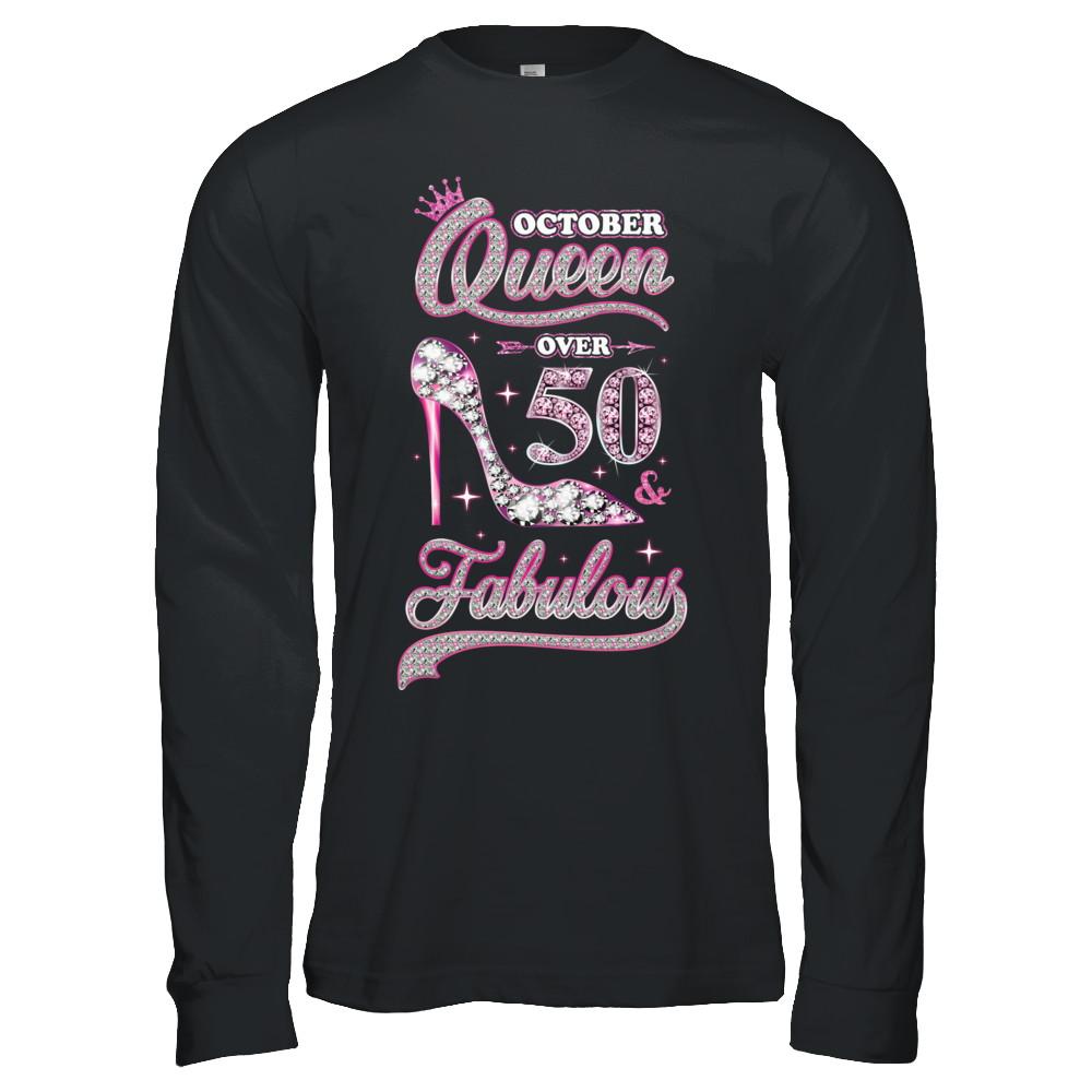 October Queen 50 And Fabulous 1971 50th Years Old Birthday-T-Shirt & Hoodie-Long Sleeve T-Shirt-Black