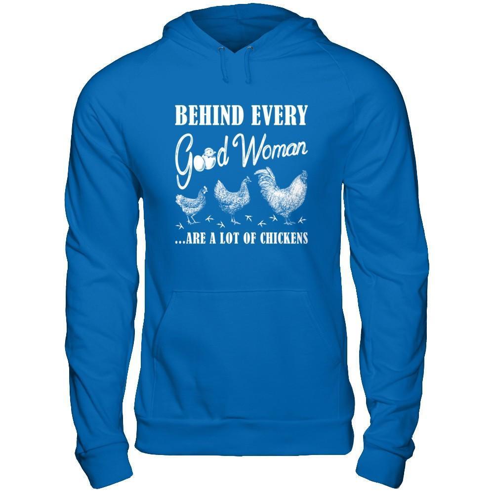 Behind Every Good Woman Are A Lot Of Chickens-T-Shirt & Hoodie-Pullover Hoodie-Royal