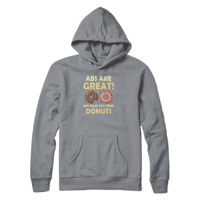 Abs Are Great But Have You Tried Donuts-T-Shirt & Tank Top-