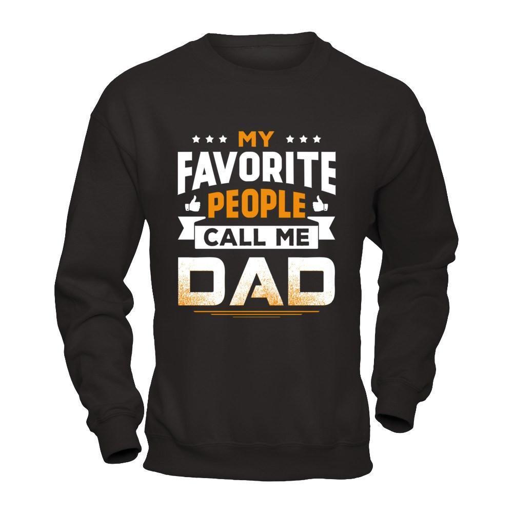 My Favorite People Call Me Dad-T-Shirt & Hoodie-Crewneck Sweatshirt-Black