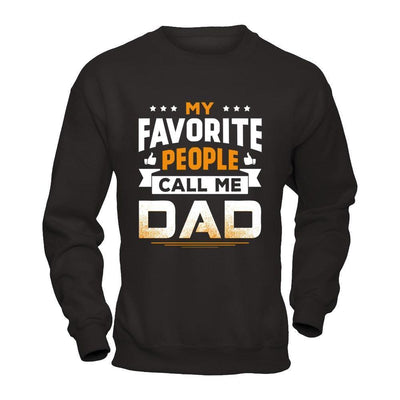 My Favorite People Call Me Dad-T-Shirt & Hoodie-Crewneck Sweatshirt-Black
