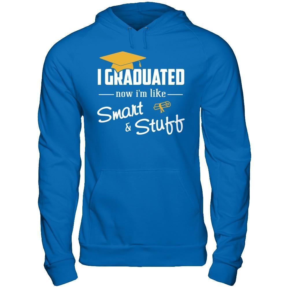 I Graduated Now I'm Like Smart And Stuff-T-Shirt & Hoodie-Pullover Hoodie-Royal