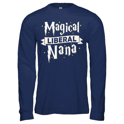 Magical Liberal Nana-T-Shirt & Hoodie-Long Sleeve T-Shirt-Navy