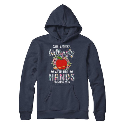 She Works Willingly With Her Hands Teacher-T-Shirt & Hoodie-Pullover Hoodie-Navy