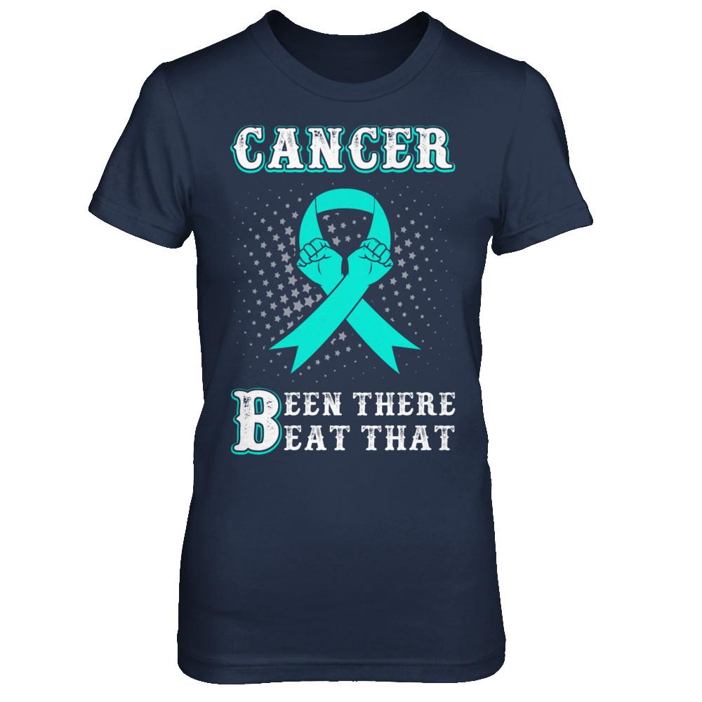 Ovarian Cancer Been There Beat That Teal Awareness Ribbon-T-Shirt & Hoodie-Women's T-Shirt-Navy