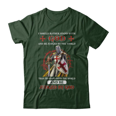 Knight American I Would Rather Stand With God-T-Shirt & Hoodie-Classic T-Shirt-Forest Green