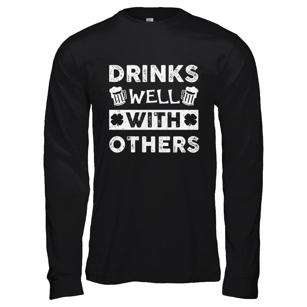St Patricks Day Shirt Drinks Well With Others-T-Shirt & Hoodie-Long Sleeve T-Shirt-Black