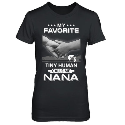 My Favorite Tiny Human Calls Me Nana-T-Shirt & Hoodie-Women's T-Shirt-Black