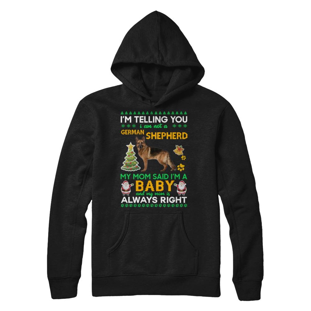 I Am Not A German Shepherd My Mom Said I'm A Baby-T-Shirt & Sweatshirt-Pullover Hoodie-Black