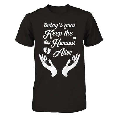 Today's Goal Keep The Tiny Humans Alive-T-Shirt & Hoodie-Premium T-Shirt-Black