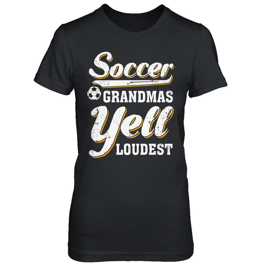 Soccer Grandmas Yell Loudest-T-Shirt & Hoodie-Women's T-Shirt-Black
