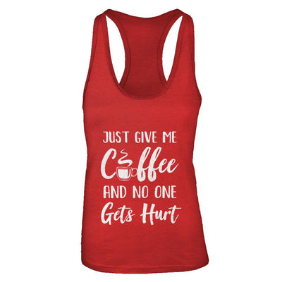 Funny Just Give Me Coffee And No One Gets Hurt-T-Shirt & Tank Top-Women's Ideal Racerback Tank-Red