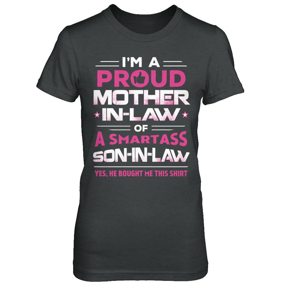 Proud Mother-In-Law Of A Smartass Son-In-Law-T-Shirt & Hoodie-Women's T-Shirt-Dark Heather