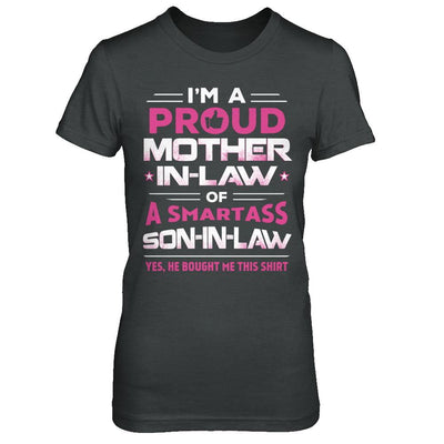 Proud Mother-In-Law Of A Smartass Son-In-Law-T-Shirt & Hoodie-Women's T-Shirt-Dark Heather