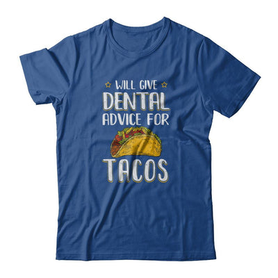 Funny Will Give Dental Advice For Tacos-T-Shirt & Tank Top-Classic T-Shirt-Royal