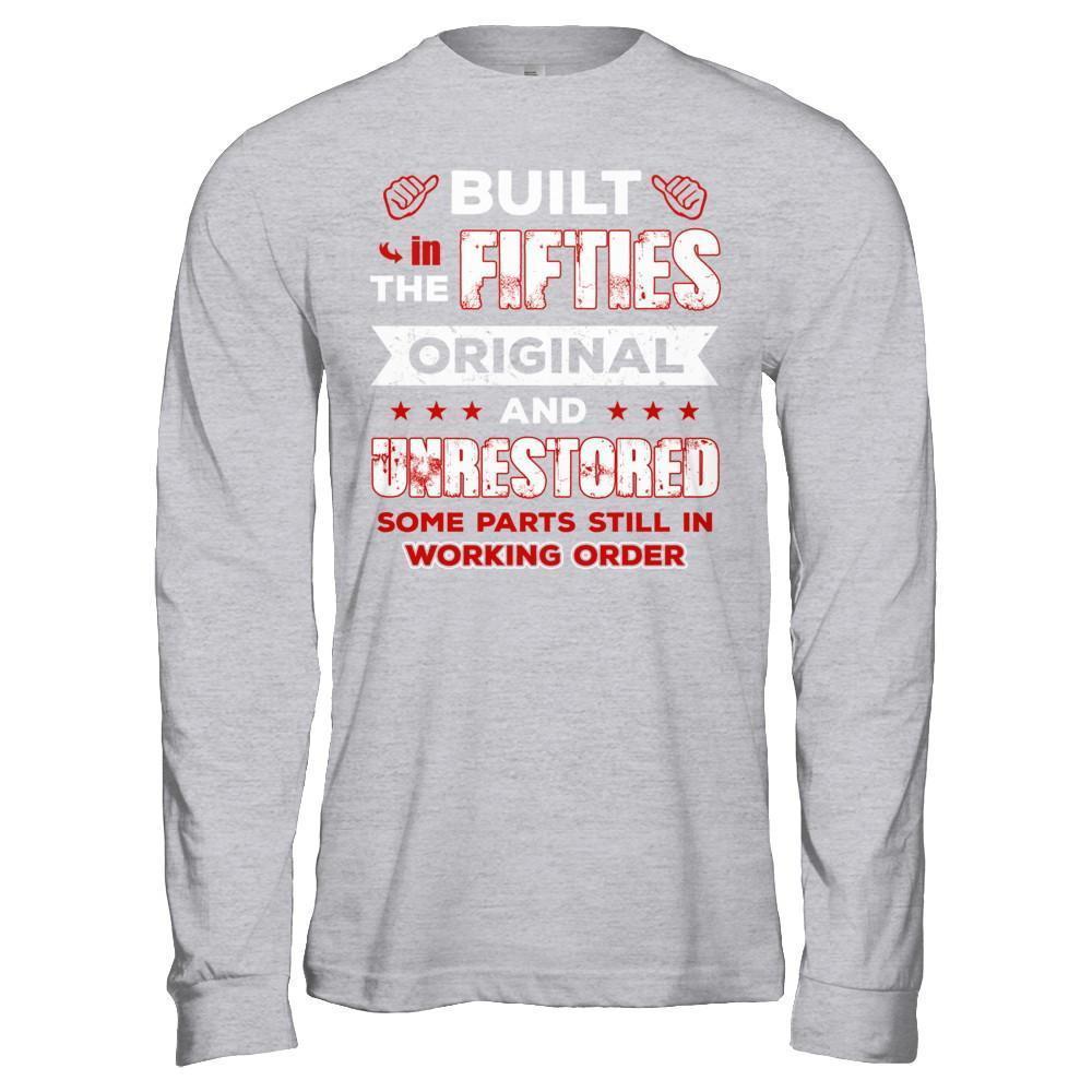 Built In The Fifties Original And Unrestored-T-Shirt & Hoodie-Long Sleeve T-Shirt-Sport Grey