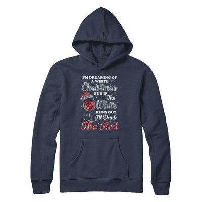 I'm Dreaming Of A White Christmas But Runs Out Wine-T-Shirt & Sweatshirt-Pullover Hoodie-Navy