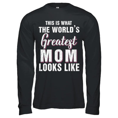 What World's Greatest Mom Looks Like Mothers Day-T-Shirt & Hoodie-Long Sleeve T-Shirt-Black