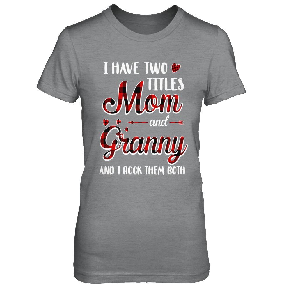 Red Plaid I Have Two Titles Mom And Granny-T-Shirt & Hoodie-Women's T-Shirt-Sport Grey
