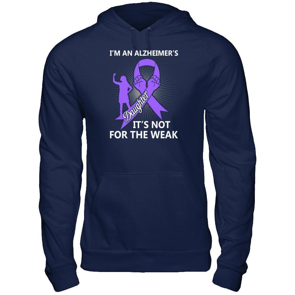 I'm An Alzheimer's Daughter It's Not For The Weak-T-Shirt & Hoodie-Pullover Hoodie-Navy