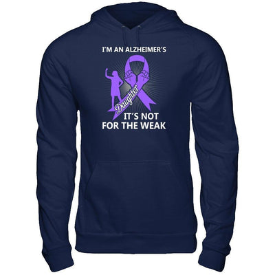 I'm An Alzheimer's Daughter It's Not For The Weak-T-Shirt & Hoodie-Pullover Hoodie-Navy