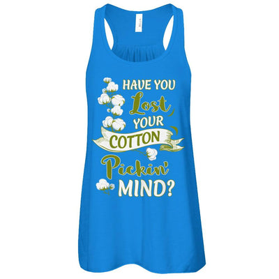 Have You Lost Your Cotton Pickin' Mind-T-Shirt & Tank Top-Women's Flowy Racerback Tank-True Royal
