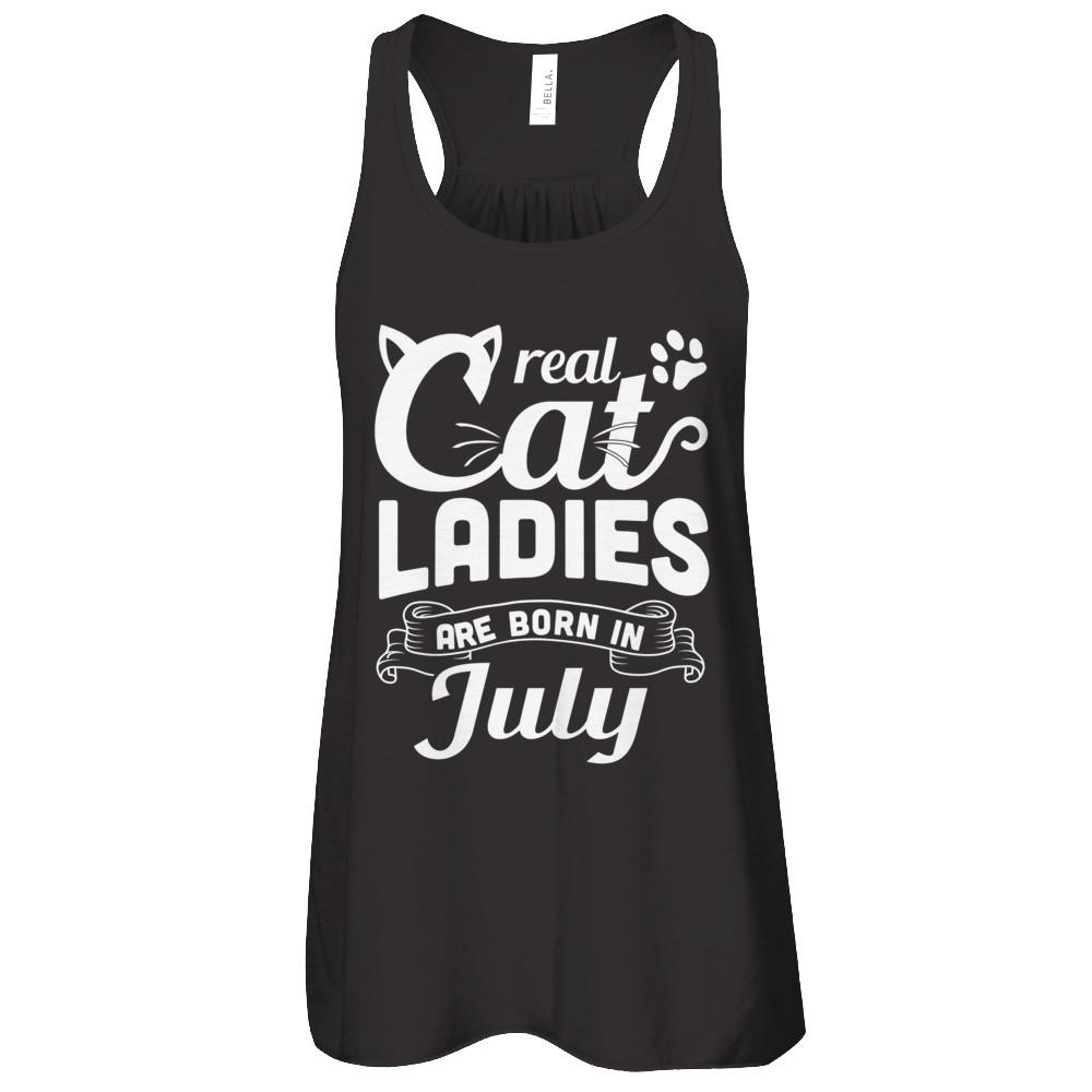 Real Cat Ladies Are Born In July Cat Day