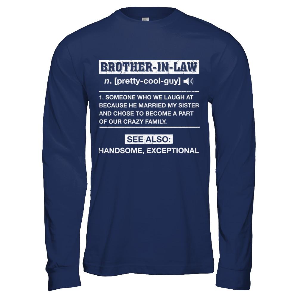 Brother-In-Law Funny Meaning Definition-T-Shirt & Hoodie-Long Sleeve T-Shirt-Navy