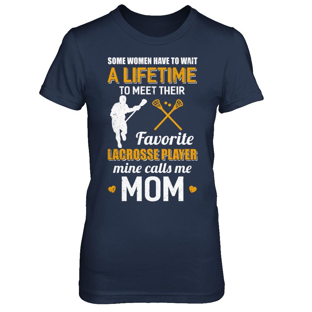 Funny My Favorite Lacrosse Player Calls Me Mom-T-Shirt & Hoodie-