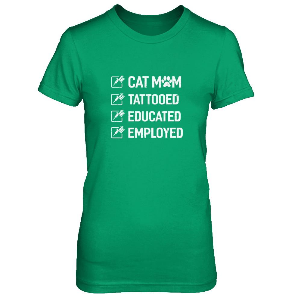 Cat Mom Tattooed Educated Employed-T-Shirt & Tank Top-Women's T-Shirt-Irish Green