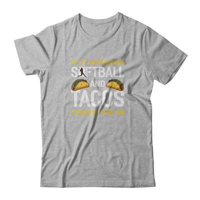 If It Involves Softball And Tacos Count Me In-T-Shirt & Tank Top-Premium T-Shirt-Heather Gray