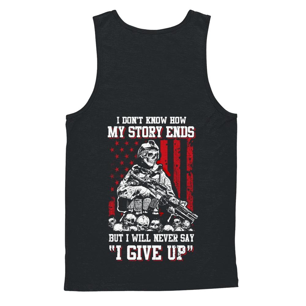 How My Story Ends But It Will Never Say I Gave Up Veteran-T-Shirt & Hoodie-Unisex Tank-Black