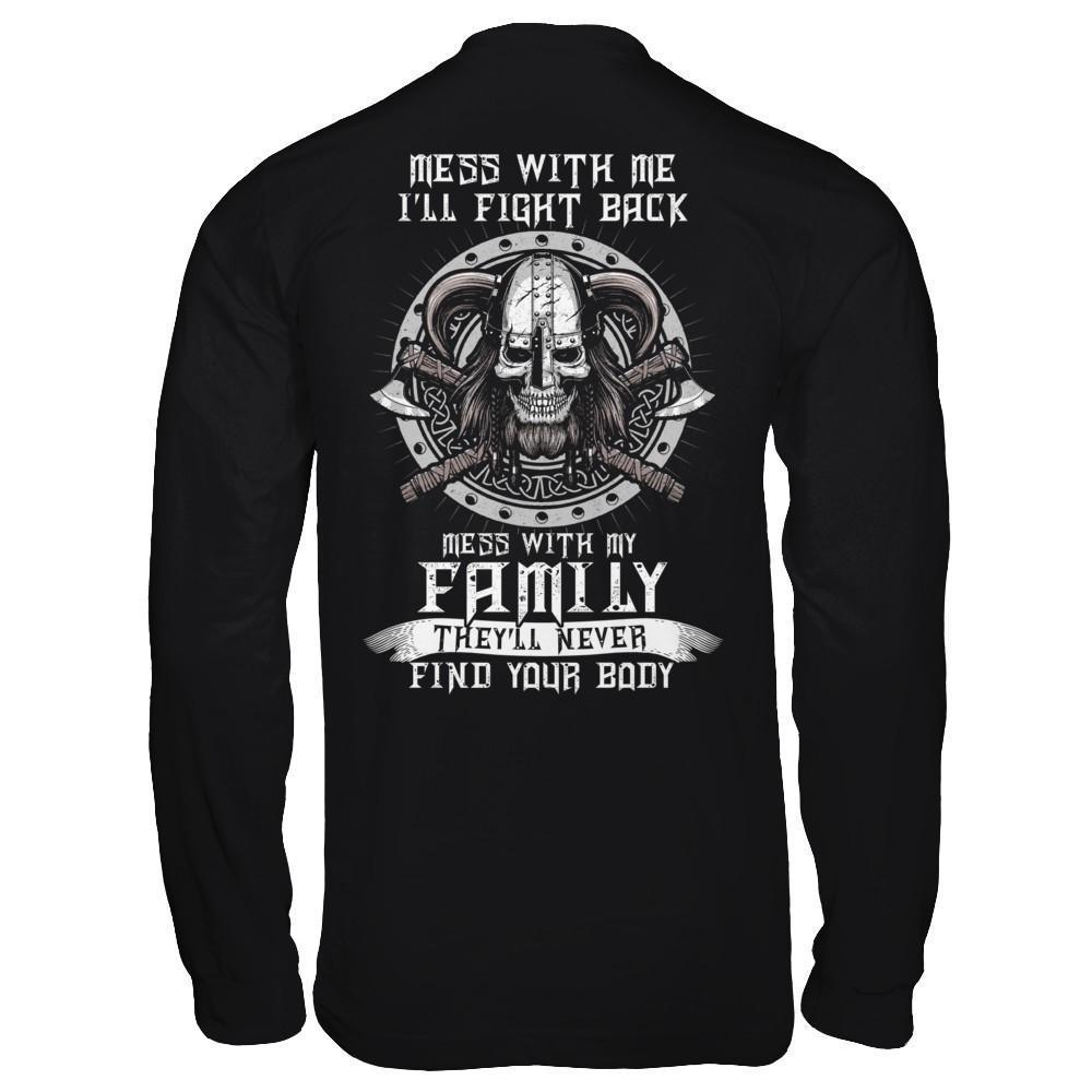 Viking Mess With Me I'll Fight Back Mess With My Family-T-Shirt & Hoodie-Long Sleeve T-Shirt-Black