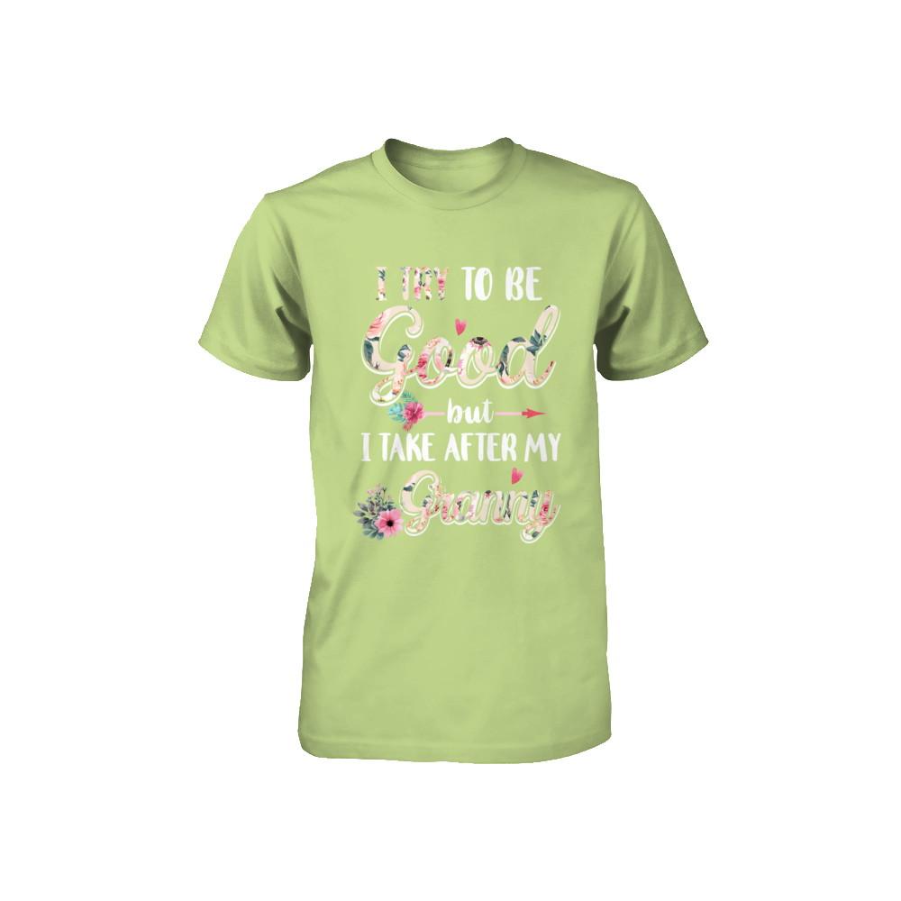 Toddler Kids I Try To Be Good But I Take After My Granny Youth-Youth Shirt-Toddler T-Shirt-Key Lime