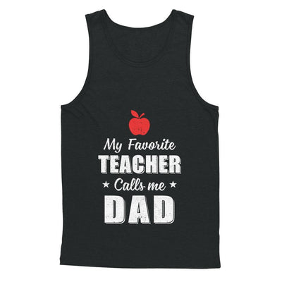 My Favorite Teacher Calls Me Dad Fathers Day-T-Shirt & Hoodie-Unisex Tank-Black