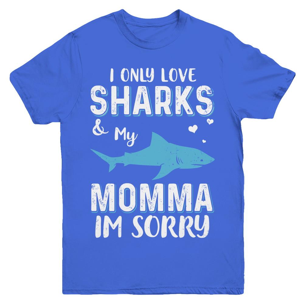 I Only Love Sharks And My Momma I'm Sorry Youth-Youth Shirt-Youth T-Shirt-Royal