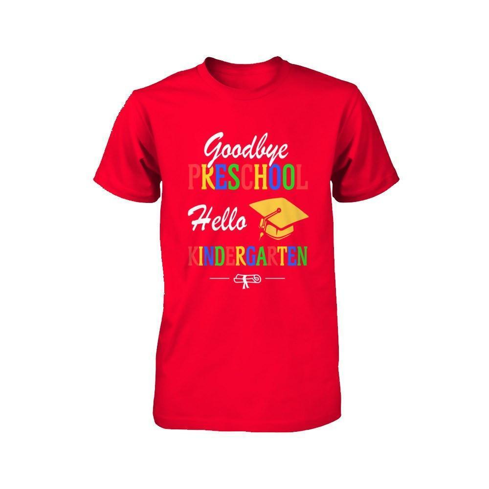 Goodbye Preschool Hello Kindergarten Youth-Youth Shirt-Youth T-Shirt-Red