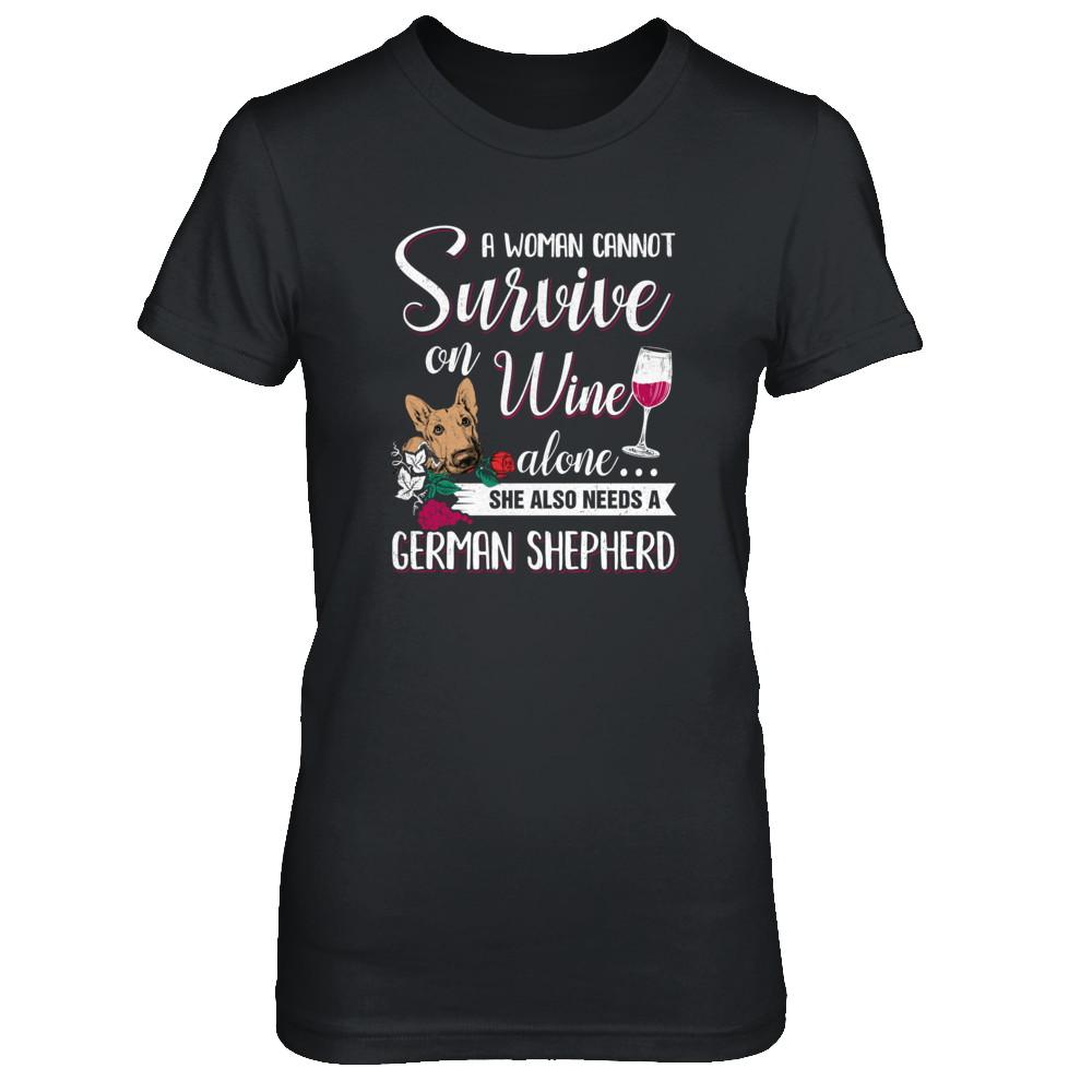 A Woman Can't Survive On Wine Alone German Shepherd Dog-T-Shirt & Tank Top-Women's T-Shirt-Black