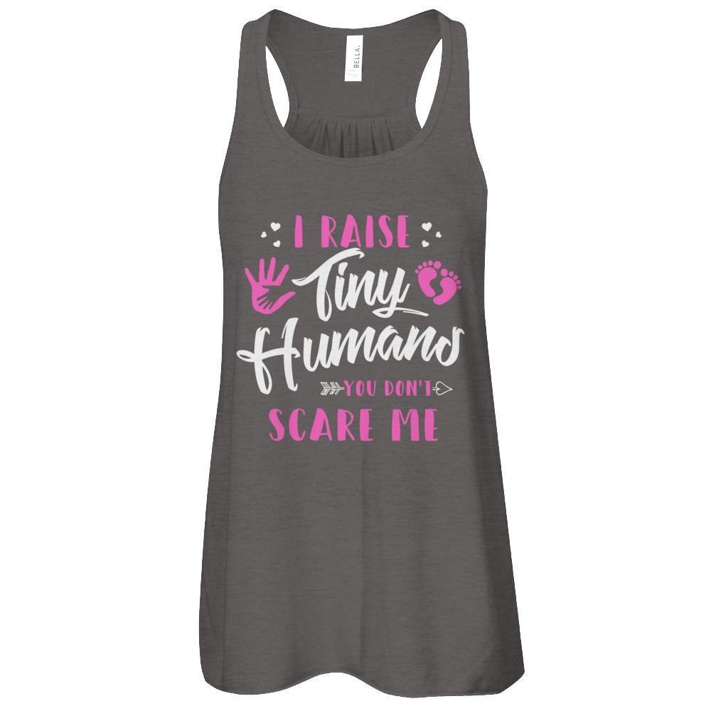 I Raise Tiny Humans You Don't Scare Me-T-Shirt & Tank Top-